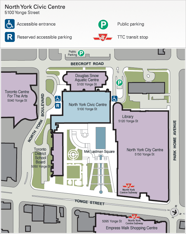 North York Civic Centre, 5100 Yonge Street. The primary accessible entrance to North York Civic Centre is from the North York Boulevard south doors. There is a drop-off/pick-up circle close to two accessible doors on the main floor. The north doors are equally accessible via a circular drive off of Beecroft Road. There are five reserved accessible parking spots at the south doors. There are no accessible parking spots at the north doors but there is Municipal Parking on the west side of Beecroft Road.
