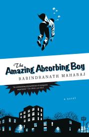 Toronto Book award winner cover art - The Amazing Absorbing Boy published by Knopf Canada written by Rabindranath Maharaj