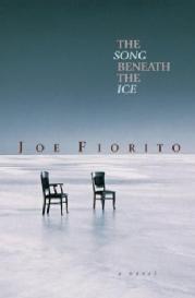 Toronto Book award winner cover art - The Song Beneath the Ice published by McClelland & Stewart Ltd. written by Joe Fiorito