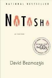 Toronto Book award winner cover art - Natasha and Other Stories published by HarperCollins Publishers written by David Bezmozgis