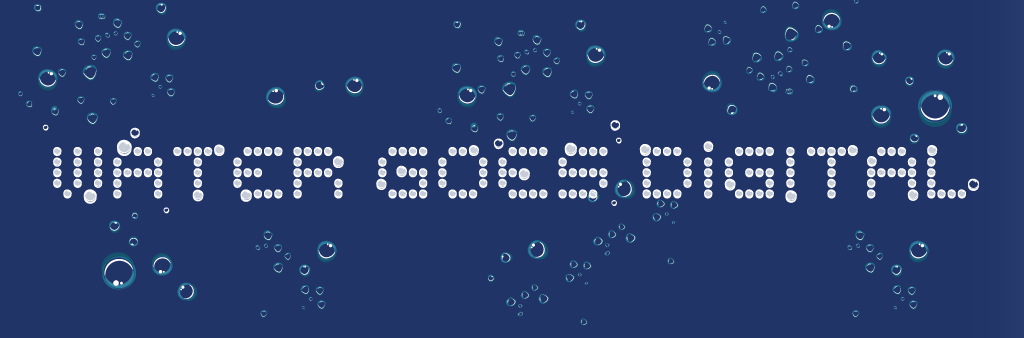Water Goes Digital written in bubbles