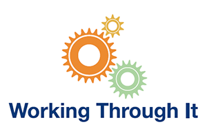 A picture of the Working Through It logo with three churning wheels of different sizes and the text: Working Through It.