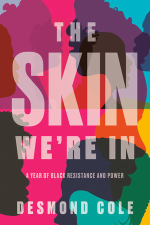 Book jacket, The Skin We're In by Desmond Cole, published by Doubleday Canada