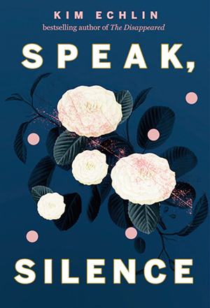 Book jacket, Speak Silence, Kim Echlin, Penguin Random House Canada