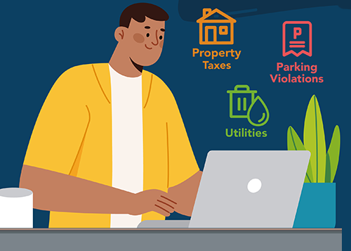 Pay your property tax, utility bills and parking violations.