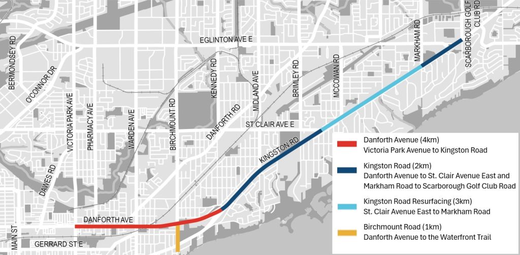 Danforth Avenue (4km), Victoria Park Avenue to Kingston Road. Kingston Road (2km) Danforth Avenue to St. Clair Avenue East and Markham Road to Scarborough Golf Club Road. Kingston Road Resurfacing (3km), St. Clair Avenue East to Markham Road. Birchmount Road (1km), Danforth Avenue to the Waterfront Trail.
