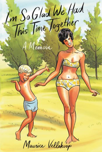 Toronto Book Awards 2024 finalist I'm So Glad We Had This Time Together by Maurice Vellekoop (Random House Canada)