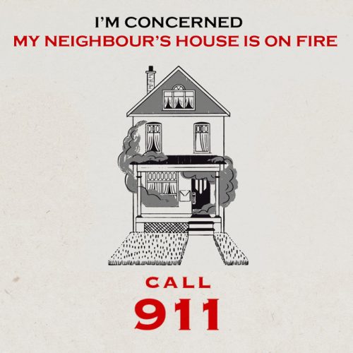 Poster describing to call 911 when I'm concerned that my neighbour's house is on fire.