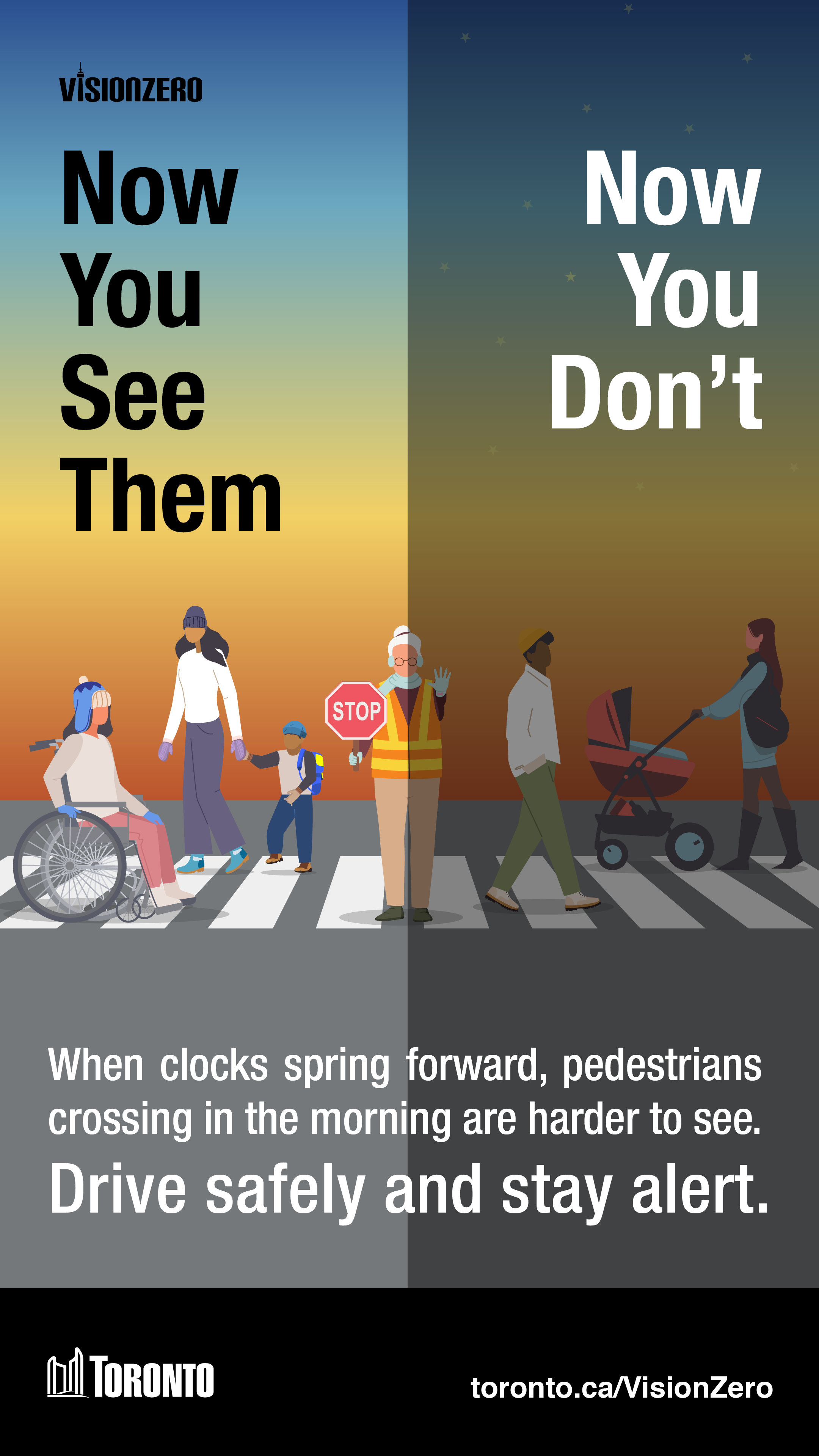 A poster split in half featuring a pedestrian crosswalk with a cross guard and people crossing. On the left side, the text reads "Now You See Them" (sun is out), while the right side says, "Now You Don't" (sun is down). At the bottom of the poster, the message reads, "When clocks spring forward, cyclists in the morning are harder to see. Drive safely and stay alert."