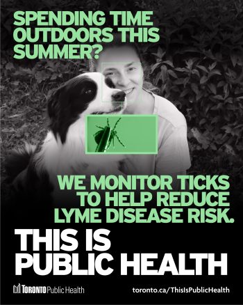 This is public health poster with "we monitor ticks to help reduce lyme disease risk" in bold letters