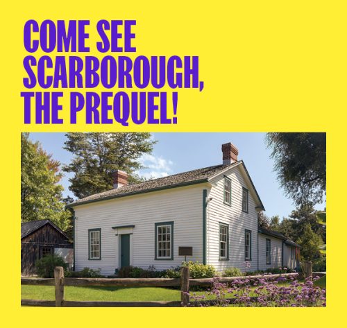 Text Come See Scarborough the prequel! over historic house